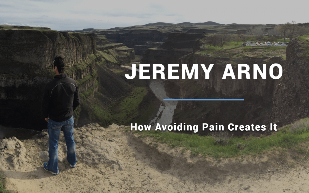 How Avoiding Pain Creates It
